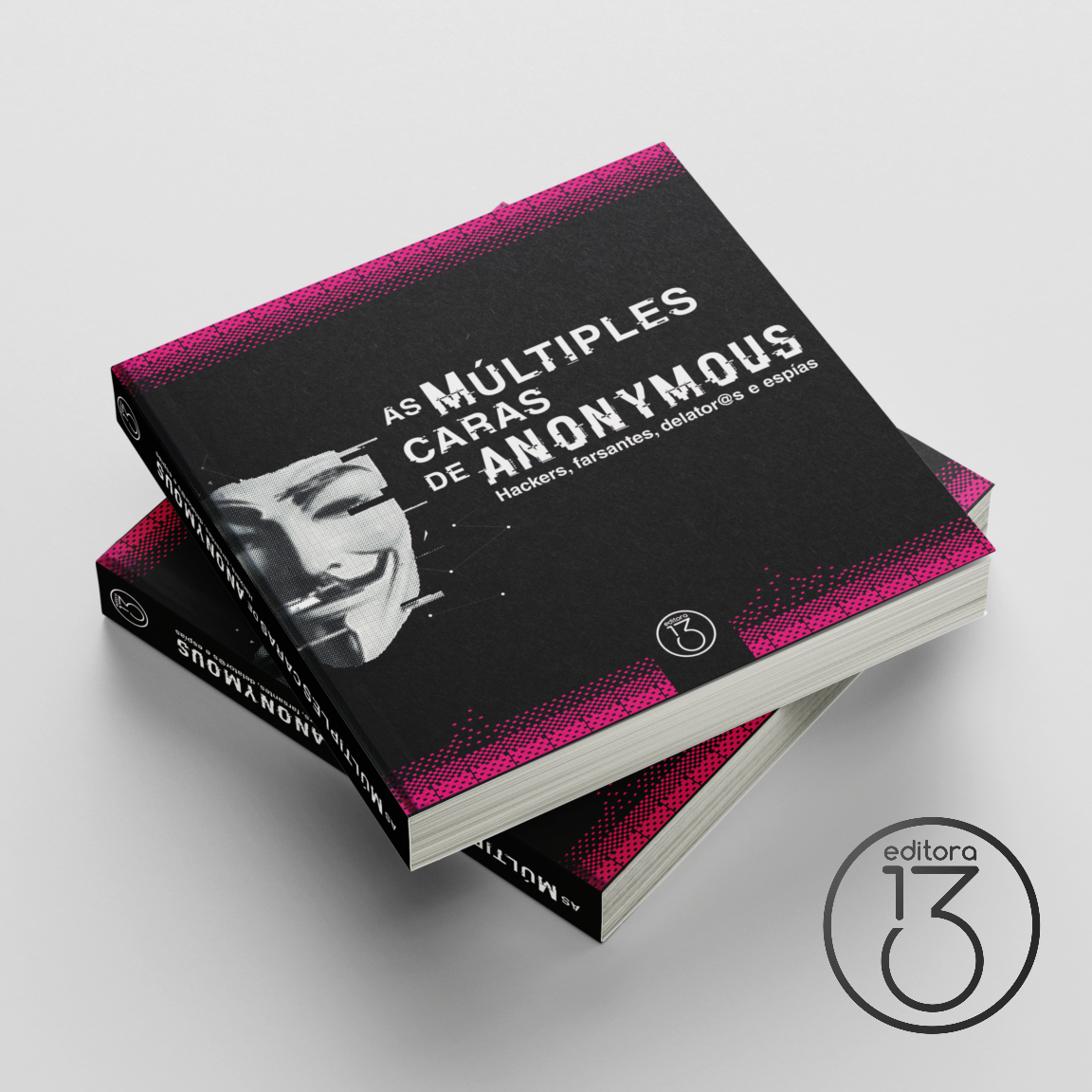 The Multiple Faces of Anonymous 13 Editora